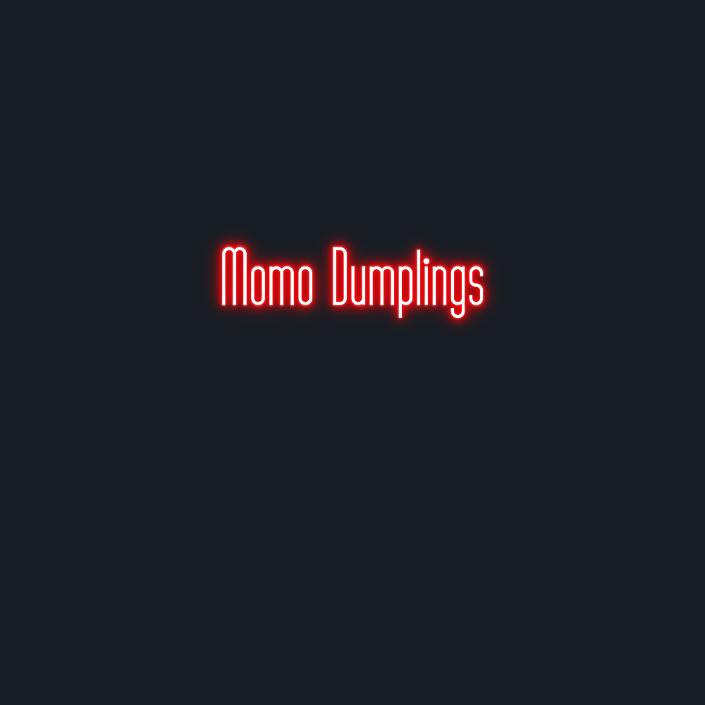 Custom Neon: Momo Dumplings