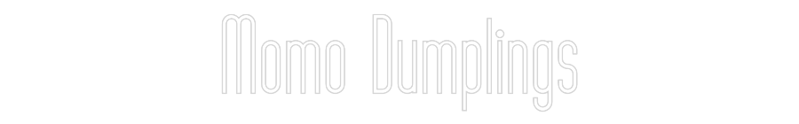 Custom Neon: Momo Dumplings