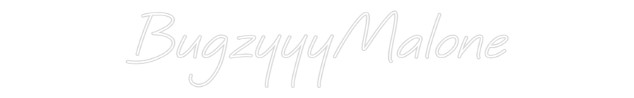 Custom Neon: BugzyyyMalone