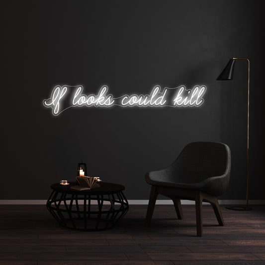 If looks could kill Custom sign