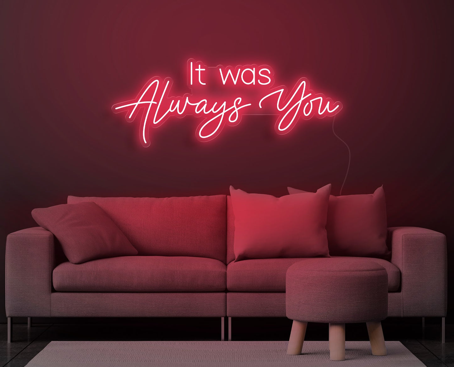 It was always you neon sign