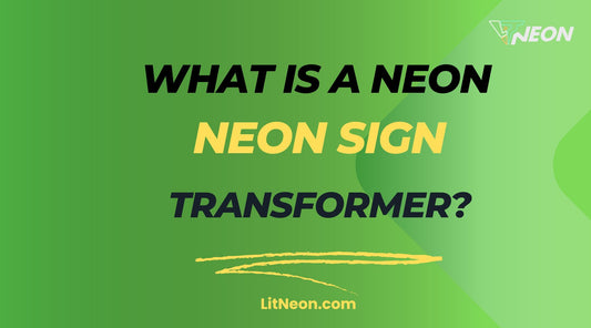 What is a Neon Sign Transformer? Definition, Types, Features, and Benefits