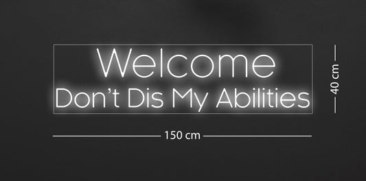 Welcome - Don't Dis My Abilities