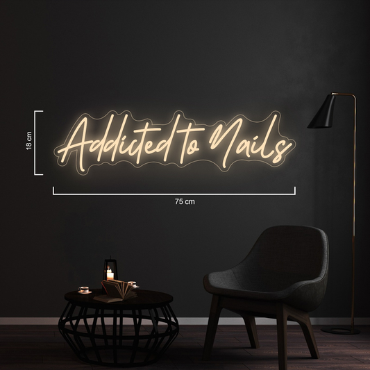 Addicted to Nails - Custom Neon Sign