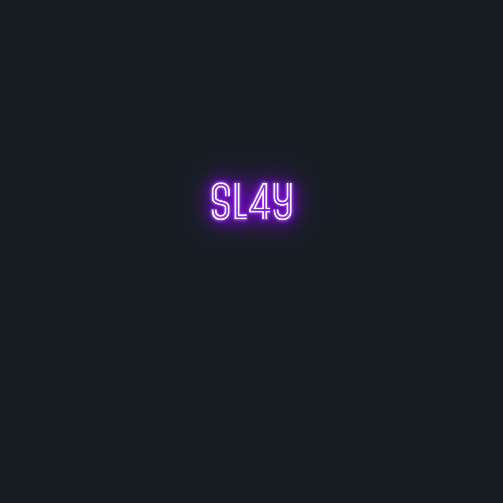 Custom Neon: Sl4y