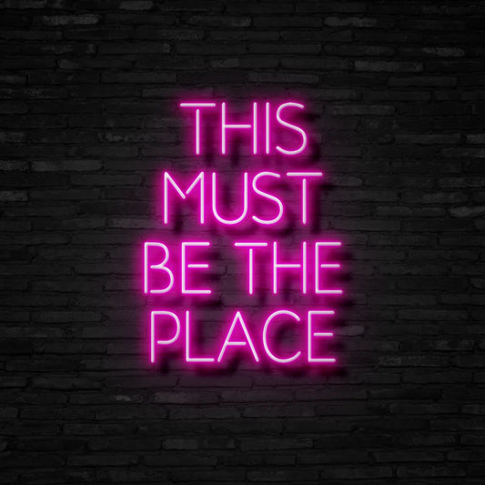 This Must Be The Place Neon Sign 1